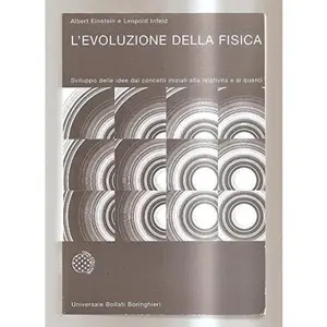 USED-L'Evoluzione della Fisica. Dai concetti iniziali alla relatività e ai quanti. transl Adele Graziadei. (Unknown)