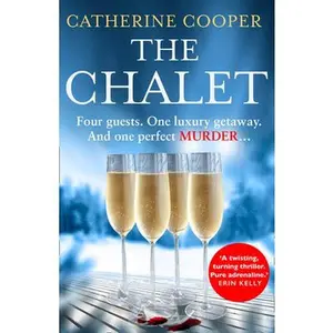 USED-The Chalet: the most exciting new winter debut crime thriller of 2021 to race through this year - now a top 5 Sunday Times bestseller by Catherine Cooper (Paperback)