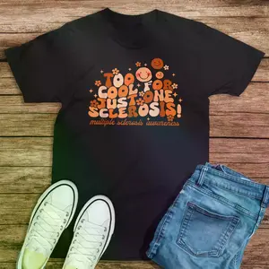 Too Cool for One Sclerosis MS Multiple Sclerosis Awareness T-shirt