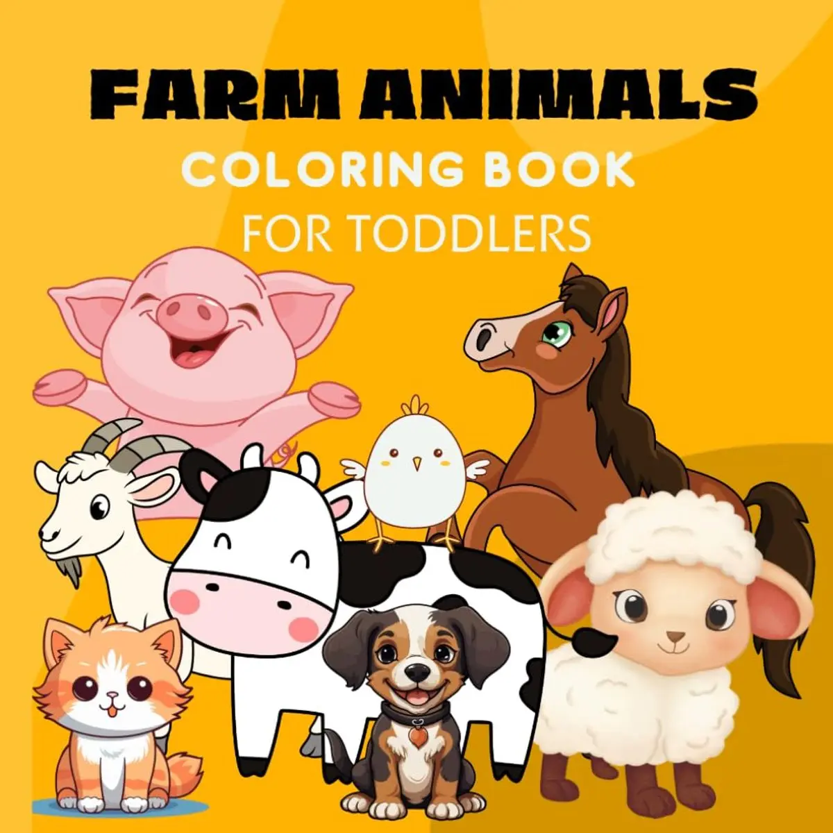 Farm Animals Coloring Book For Toddlers: For Kids Ages 2-4/ Cute and firendly animals easy to recognize and fun to color Paperback – March 11, 2025