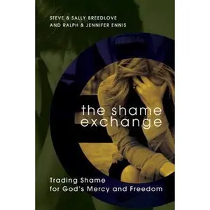 USED Book - The Shame Exchange: Trading Shame for God's Mercy and Freedom by Steve Breedlove (Paperback) - english