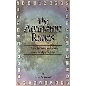 USED-The Aquarian Runes: The Ancient Art of Runecasting Enters the Aquarian Age by Zera Starchild of An (Paperback)