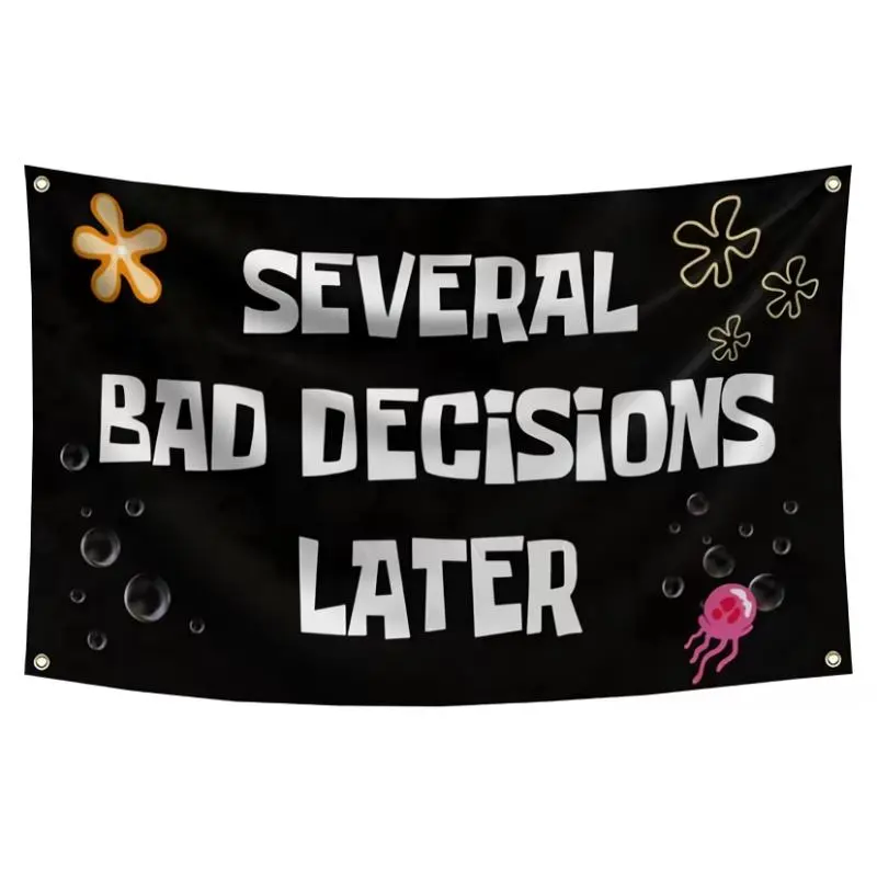 Funny "Several Bad Decisions Later" Wall Hanging Tapestry, 3x5Ft Home Decor Banner with 4 Grommets, Gift for College Dorm & Bedroom (Home Supplies Backdrop)