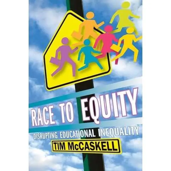 USED-Race to Equity: Disrupting Educational Inequality by Tim McCaskell (Paperback)