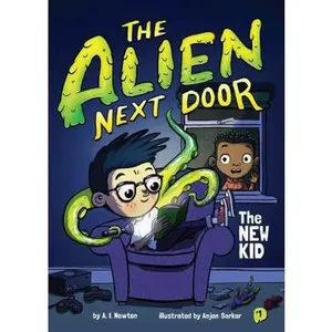 USED-The Alien Next Door 1: The New Kid by Newton, A. I. (Hardcover)