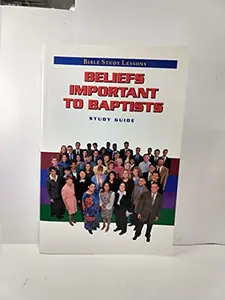 USED-Beliefs Important To Baptists Study Guide by ROSALIE BECK (Paperback)
