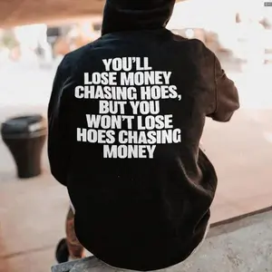 YOU'LL LOSE MONEY CHASING HOES Black Print Hoodie Print Tee