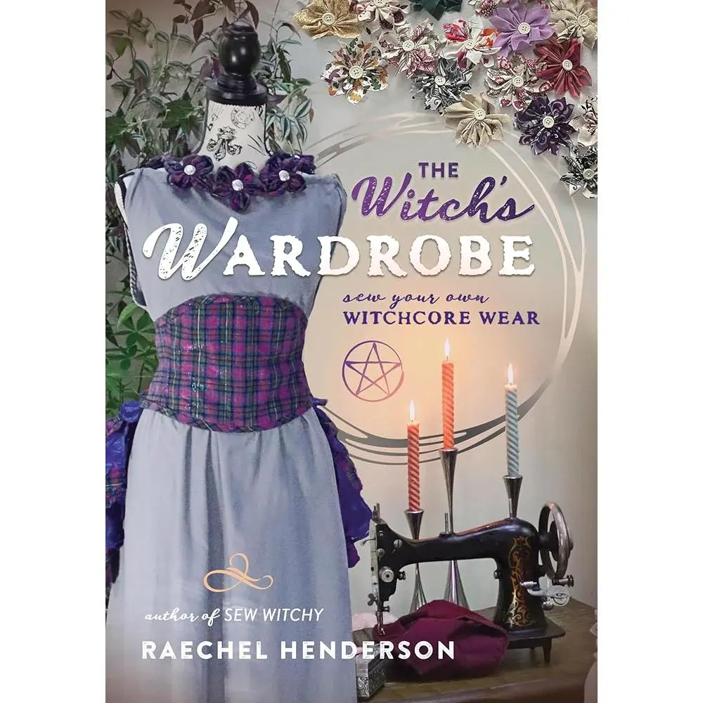 Crafty Witch Sewing Guide Book - Custom Garments, Personalized Clothing, Witchy Techniques, Magic Fit, Cape, Fairy Dress, Waist Cincher, Pinafore | Books, Lifestyle & Hobbies, Crafts & DIY