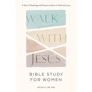 USED-Walk with Jesus: Bible Study for Women: A Year of Teachings and Prayers to Grow in Faith and Love by Lee, Helen H. (Paperback)