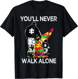 Autism Dad Support Alone Puzzle You'll Never Walk Summer Casual Shortsleeve Cotton T-Shirt