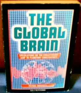 USED-The Global Brain: Speculation on the Evolutionary Leap to Planetary Consciousness by Peter Russell (Paperback)