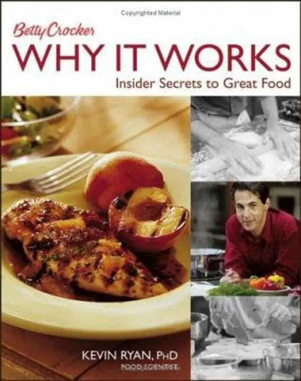 USED-Betty Crocker Why It Works: Insider Secrets to Great Food by Betty Crocker (Hardcover)