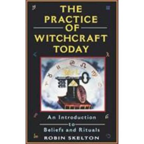 USED Book - The Practice Of Witchcraft Today: An Introduction to Beliefs and Rituals by Skelton, Robin (Paperback) - english