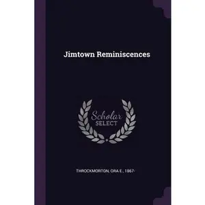 USED-Jimtown Reminiscences by Throckmorton, Ora E. (Paperback)