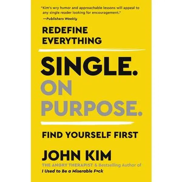 USED Book - Single on Purpose: Redefine Everything. Find Yourself First. by Kim, John (Paperback) - english