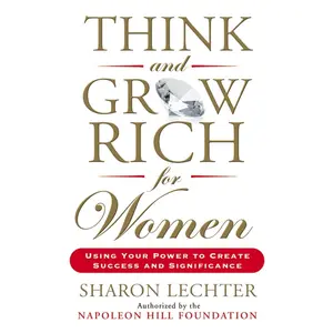 USED-Think and Grow Rich for Women: Using Your Power to Create Success and Significance by Lechter, Sharon (Paperback)