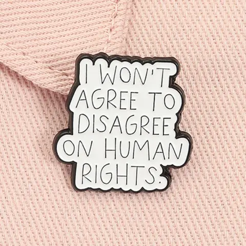 I Won't Agree to Disagree on Human Right Enamel Pin Custom Quote Social Justice Metal Brooch Clip Lapel Backpack Badge Fashion Jewelry Accessories Gift for Friends Enamel Lapel Pins Fashion Accessory Alloy Brooch Pin