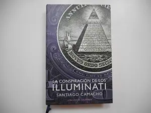 USED-LA CONSPIRACION DE Los Illuminati by Santiago Camacho (Hardcover)