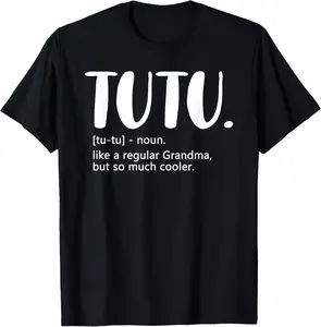 Tutu Shirts for Women Mother's Day idea for Grandma Tutu T-Shirt