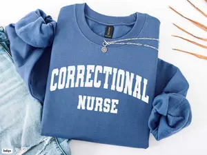 Correctional Nurse T-Shirt OR Sweatshirt ,  Correctional Inmate Nurse Apparel Short sleeve tshirt