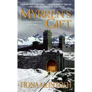 USED Book - Myrren's Gift: The Quickening Book One by McIntosh, Fiona (Mass Market Paperback) - english