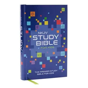 NKJV Study Bible for Kids, Hardcover:  The Premier Study Bible for Kids by Thomas Nelson [Hardback Book]