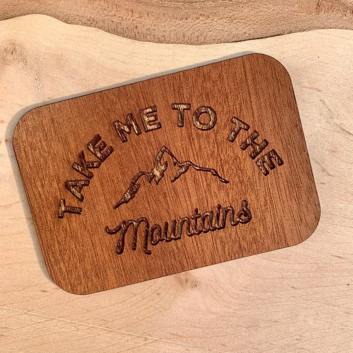 “Take Me to the Mountains” Wooden Sticker