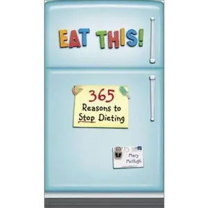 USED Book - Eat This!: 365 Reasons to Stop Dieting by McHugh, Mary (Paperback) - english