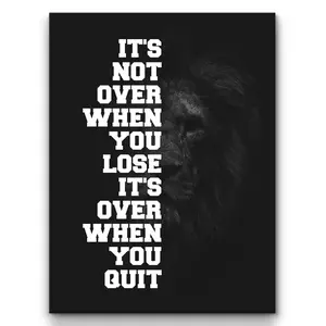 It's Not Over When You Lose Motivational Lion Canvas Poster, Inspirational Quotes Wall Art, Black White Lion Wall Decor, Never Quit Canvas Print, Office Gym Bedroom Aesthetic, Entrepreneur Success Mindset Art, Positive Energy Wall Art