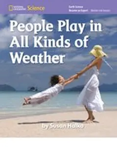 USED-National Geographic Science K (Earth Science: Weather and Seasons): Become an Expert: People Play in All Kinds of Weather by National Geographic Learning (Paperback)