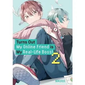 Turns Out My on the internet Friend Is My Real-Life Boss! 2 -- Nmura - Paperback