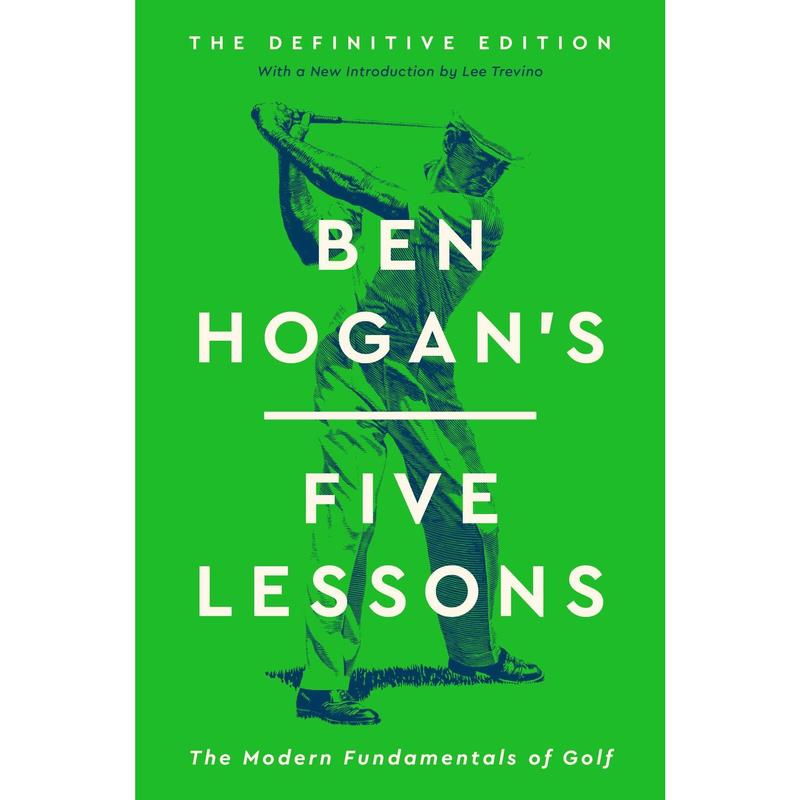 Ben Hogan's Five Lessons: The Modern Fundamentals of Golf
