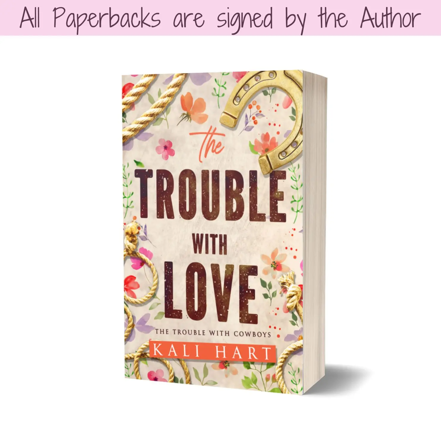 The Trouble with Love Signed Paperback