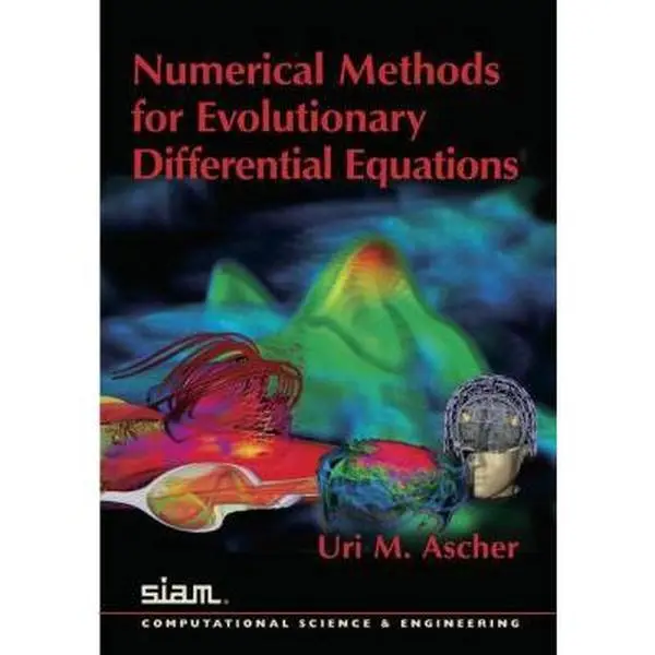 Good Used Book - Numerical Methods for Evolutionary Differential Equations by Uri M. Ascher (Paperback, 1.01 lbs, 410 pp)