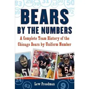 USED Book - Bears by the Numbers: A Complete Team History of the Chicago Bears by Uniform Number by Freedman, Lew (Paperback) - english