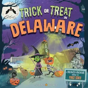 USED-Trick or Treat in Delaware: A Halloween Adventure Through the First State by James, Eric (Hardcover)