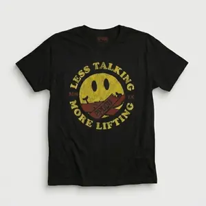 Less Talking T-Shirt