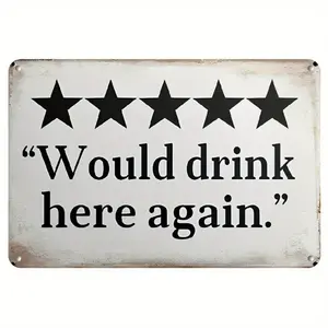 Funny Bar Sign 'Would drink here again', Man Cave Decor Durable Vintage Metal Beer Signs Wall Decorations for Home Bar, Basement, Garage, Mancave