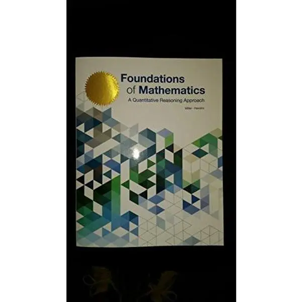 USED Book - Foundations of Mathematics: A Quantitative Reasoning Approach by unknown author (Paperback) - English