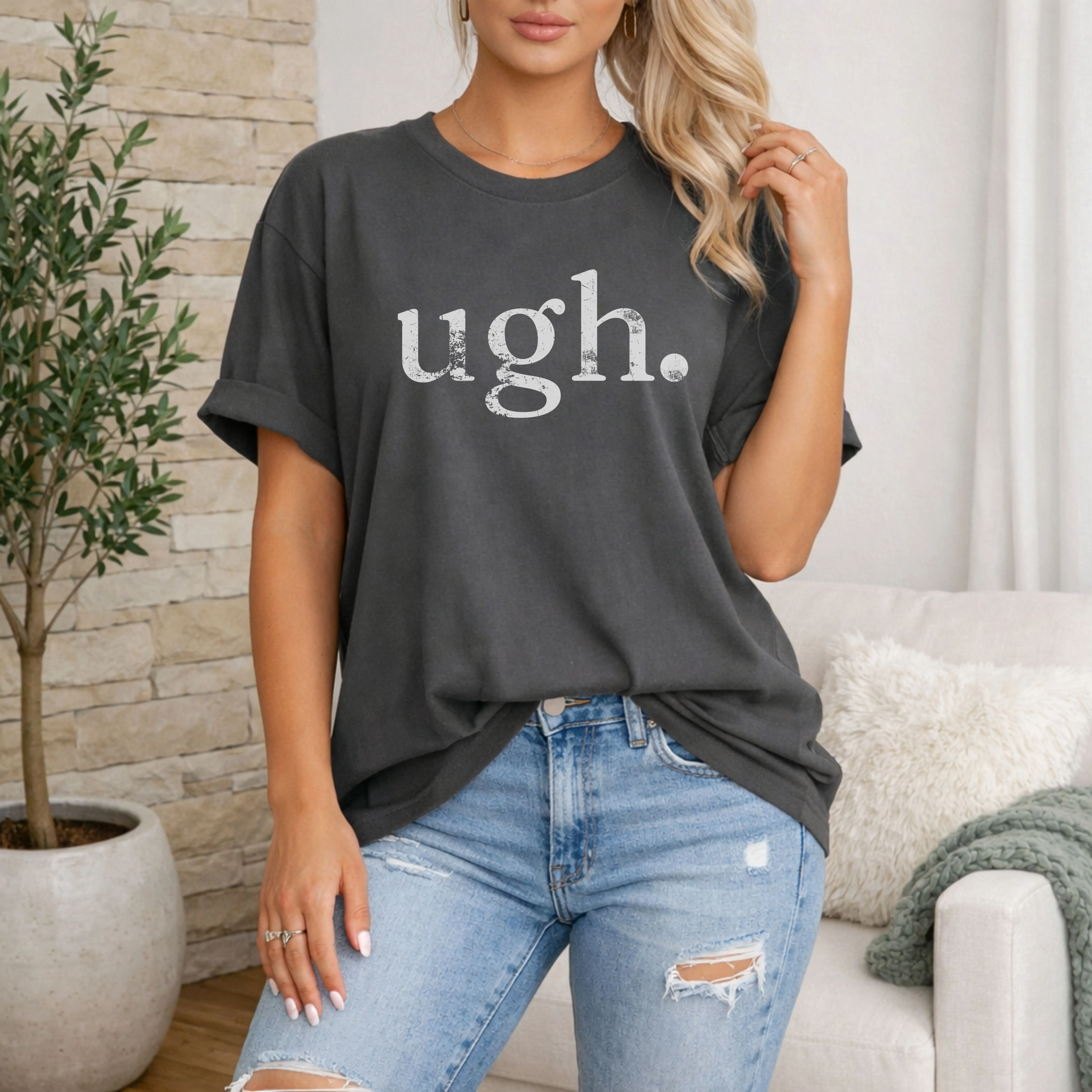 Ugh Graphic T-Shirt, Funny Mood Shirt, Minimalist Comfort Colors Tee,  Everyday Unisex Graphic Tee