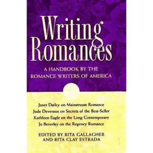 USED-Writing Romances: A Handbook by the Romance Writers of America by Romance Writers of America (Organization) (Hardcover)