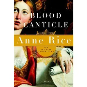 USED-Blood Canticle by Rice, Anne (Hardcover)