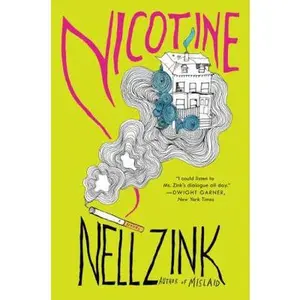 USED-Nicotine by Zink, Nell (Paperback)