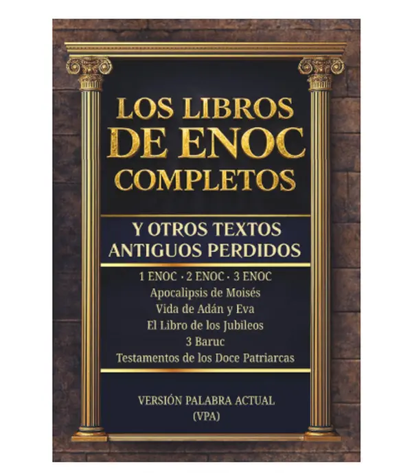 LOS LIBROS DE ENOC COMPLETOS Y OTROS TEXTOS ANTIGUOS PERDIDOS: Edición Completa en Español con Lenguaje Actual y explicaciones de cada Libro. ... doce patriarcas, 3 Baruc (Spanish Edition) - Paperback