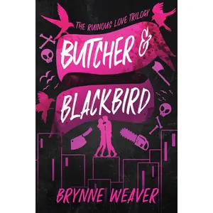 Butcher & Blackbird (The Ruinous Love Trilogy #1)