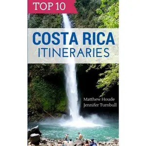 USED-Top 10 Costa Rica Itineraries by Jennifer Turnbull (Paperback)