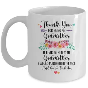 THANK YOU FOR BEING MY GODMOTHER GIFT MUG