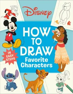 Disney How to Draw Favorite Characters -- Dk - Paperback