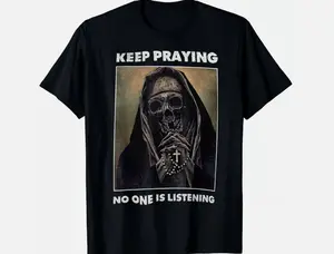 NEW LIMITED Vintage Nun Say Keep Praying No One Is Listening Skull T-Shirt, Crew Neck T-shirts, Gifts for Him, Gifts for Her, Men And Womenswear Top
