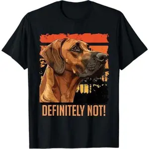 Rhodesian Ridgeback DEFINITELY NOT! Funny Dog Owners T-Shirt